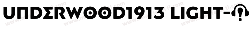 Underwood1913 Light字体转换